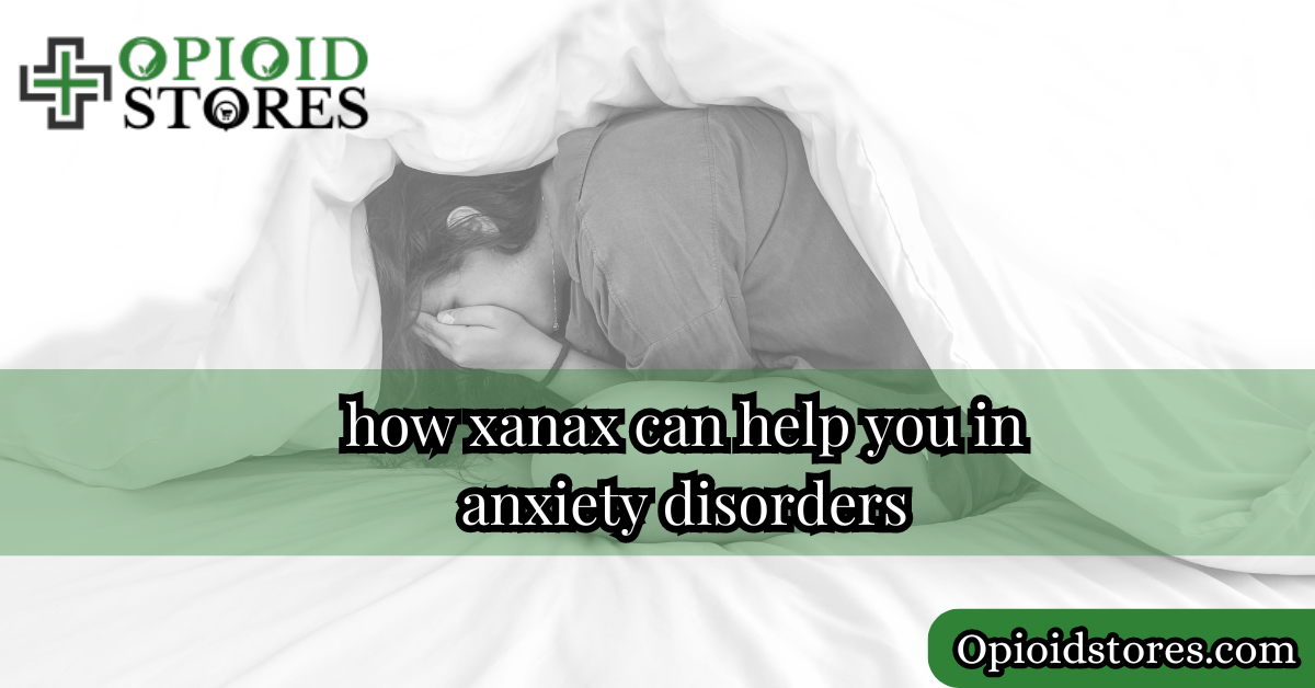 How Xanax Can Help